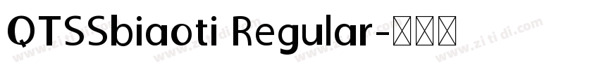 QTSSbiaoti Regular字体转换